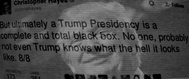 Chris Hayes: "But ultimately a Trump Presidency is a complete and total black box. No one, probably not even Trump knows what the hell it looks like. 8/8" (via Twitter, 6 September 2016) Photo of Donald Trump via YouTube.